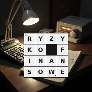 Hasło krzyżówkowe ryzyko związane ze strukturą kapitałową bilansu kredytobiorcy - ryzyko finansowe – rozwiązanie, synonimy, podpowiedzi i definicje krzyżówkowe
